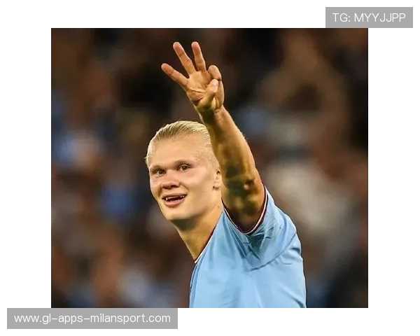 哈兰德双响创三大神迹瓜帅盛赞堪比梅罗曼城强势登上英超第二